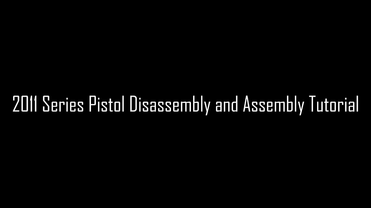 2011 series pistol disassembly and assembly tutorial（2011系列手槍拆解及組裝）