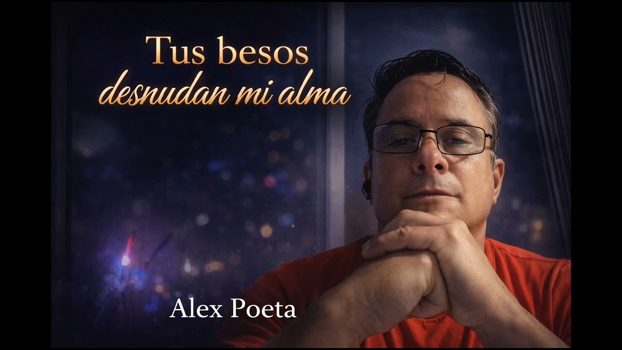 Tus besos desnudan mi  alma 