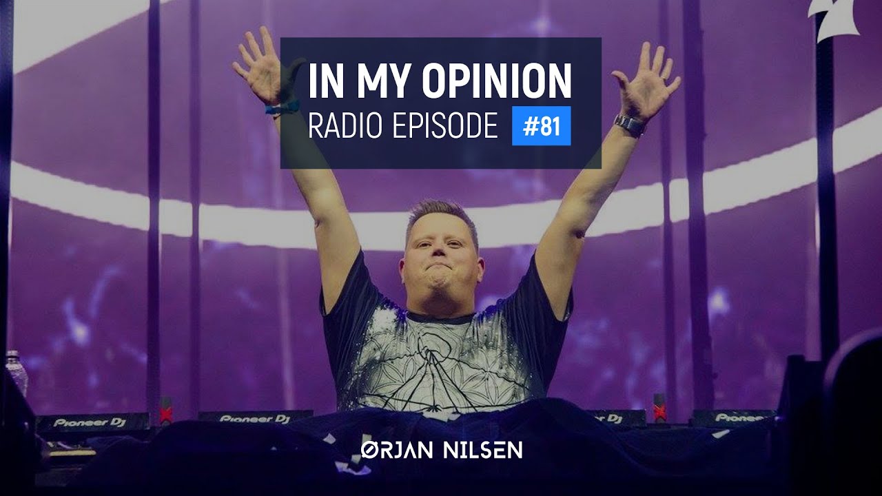 Orjan Nilsen - In My Opinion #81