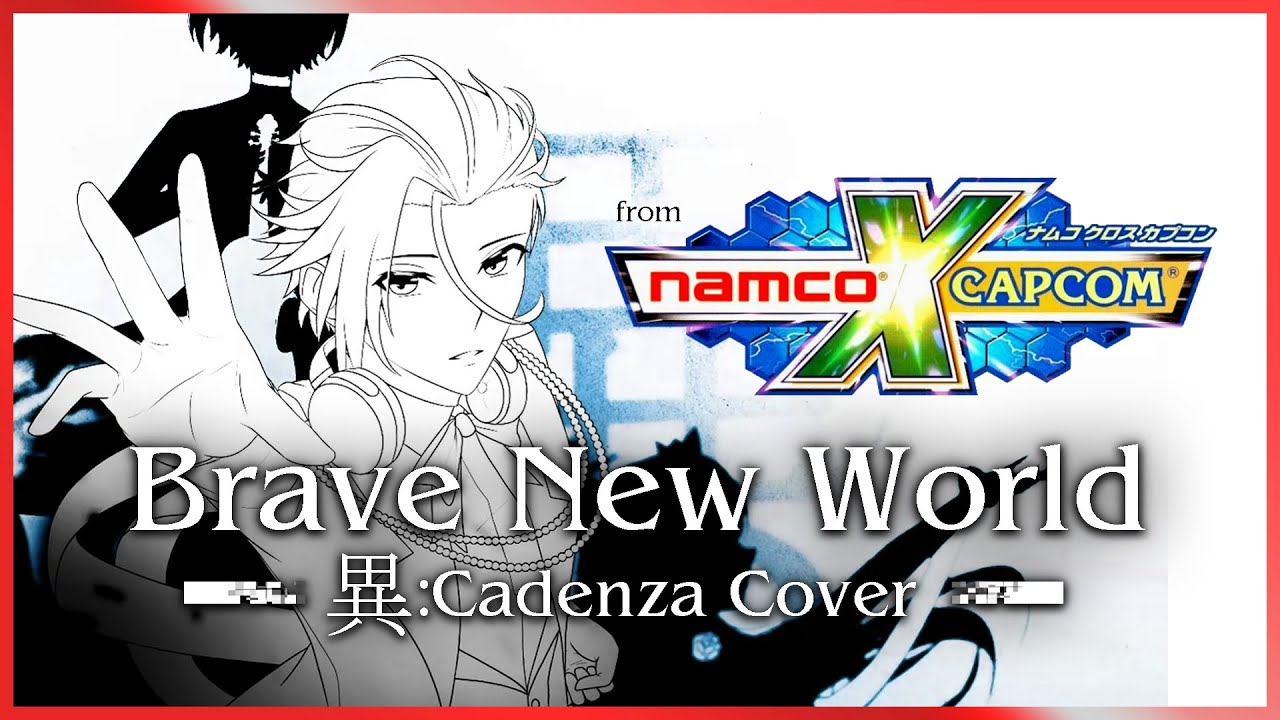【異:Cadenza】"Brave New World" cover feat. 