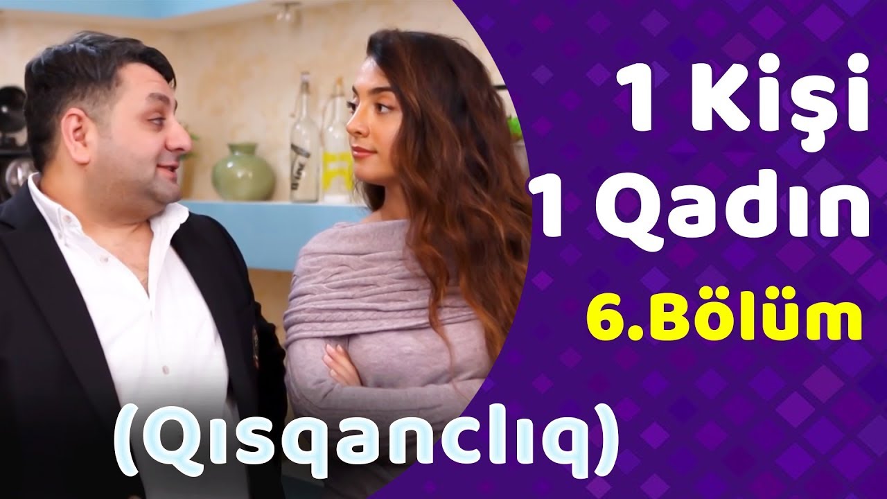1 Kişi 1 Qadın Bölüm 6 (Qısqanclıq)
