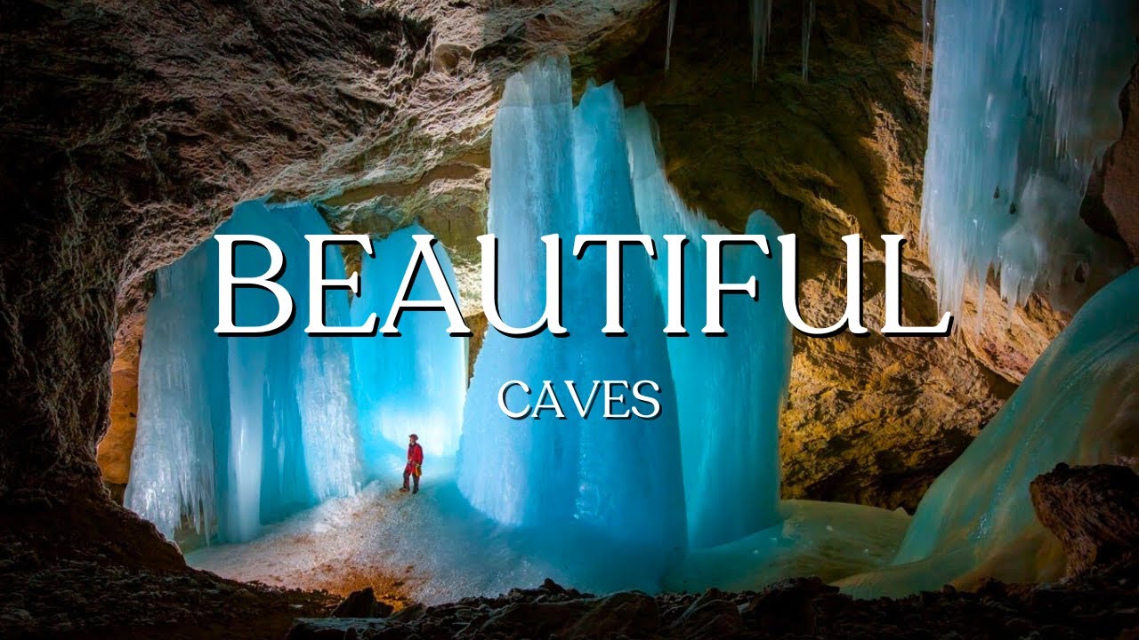 Top 10 Most Beautiful Caves Around the World