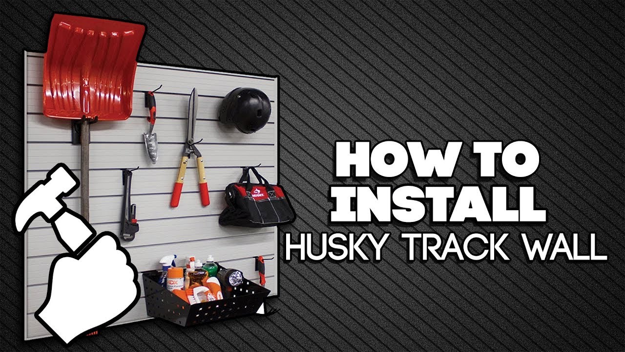 How To Install Husky Track Wall