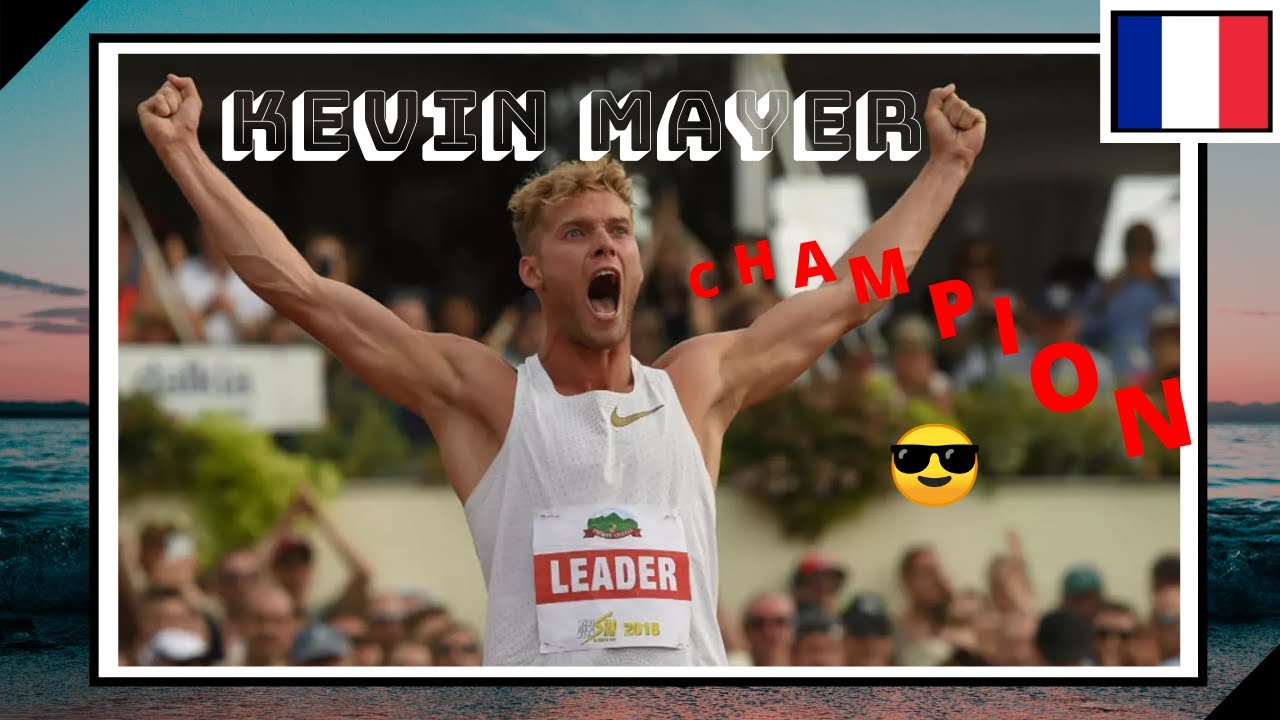 Kevin Mayer-The greatest Decathlon Athletes !