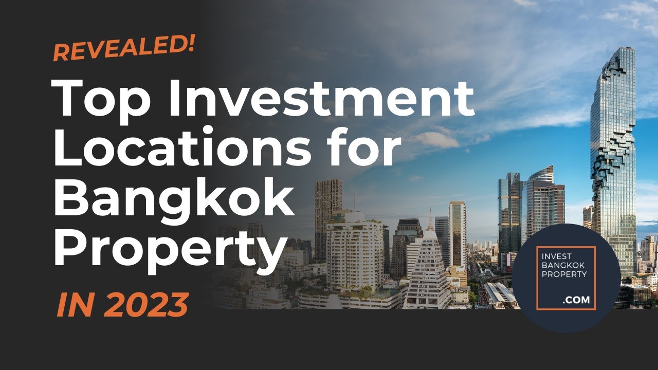 REVEALED: Top Investment Locations for Bangkok Property | Best Areas to Buy Homes in Bangkok