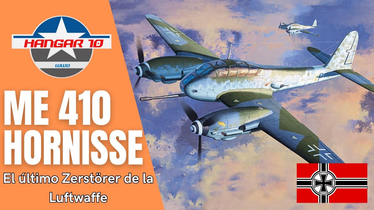 Me 410 Hornisse | El último Zerstörer del Reich ¿éxito o fiasco?