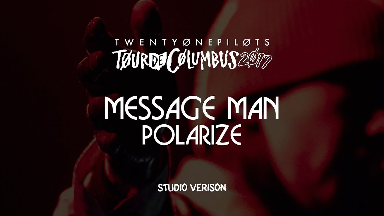 twenty one pilots - Message Man/Polarize (Tour de Columbus Studio Version)