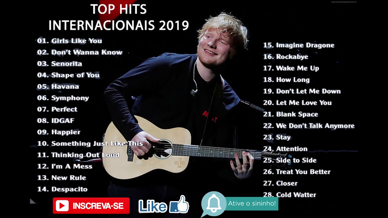 TOP HITS INTERNACIONAIS 2019 - AS MELHORES M&Uacute;SICAS - TOP HITS INTERNATIONAL 2019 - BEST SONGS