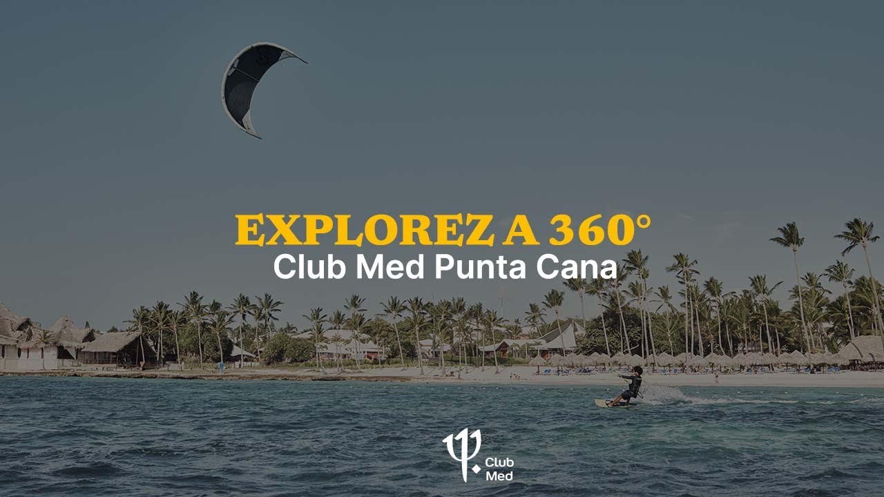 Take a tour of Club Med Punta Cana - Dominican Republic [360°]