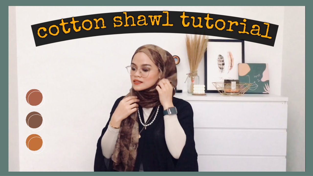 DAILY SHAWL TUTORIAL FOR GLASSES  (12 STYLES) | COTTON SHAWL *EASY PEASY* ✨🎊🎈🌻