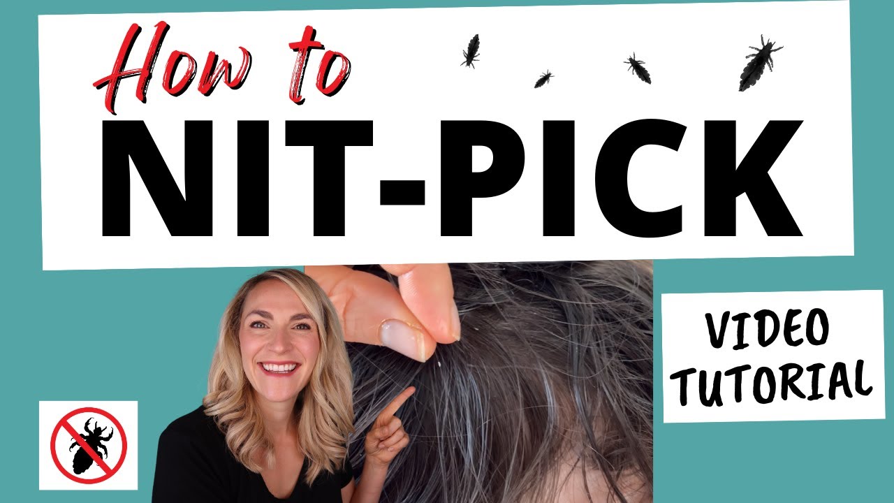 How to Nit Pick Tutorial