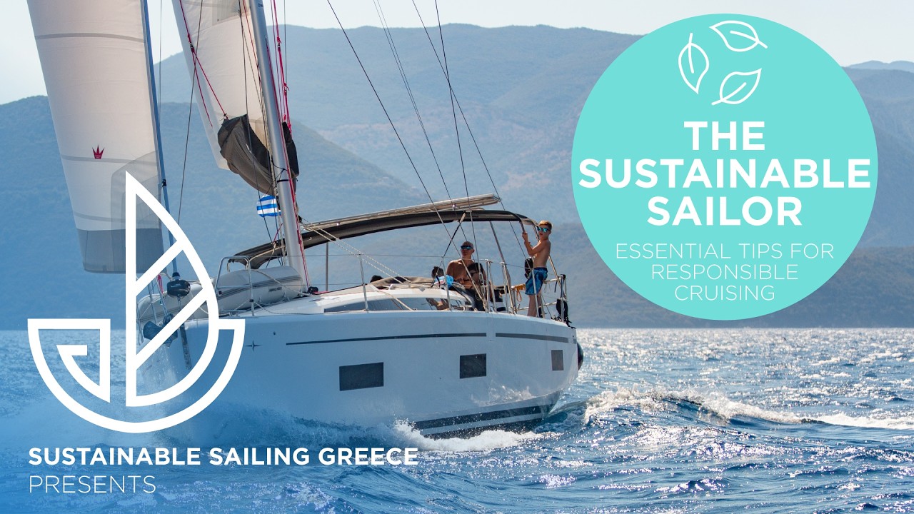 The Sustainable Sailor - Essential Tips for Responsible Cruising