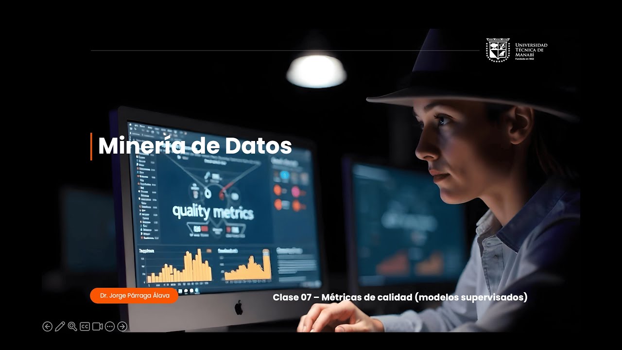 Curso Gratis de Minería de Datos [Clase 7 - Métricas de Calidad para Clasificación y Regresión]