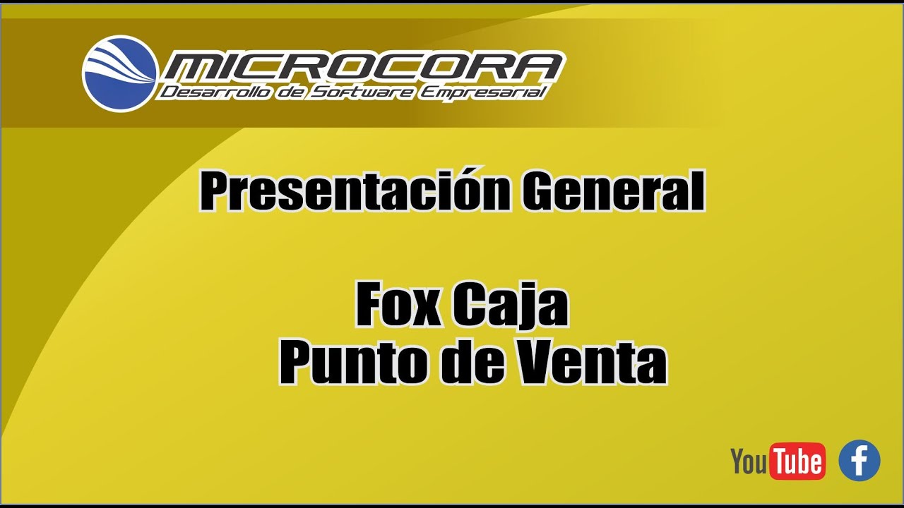Presentación breve de Fox Caja Punto de Venta - Microcora Desarrollo de Software Empresarial
