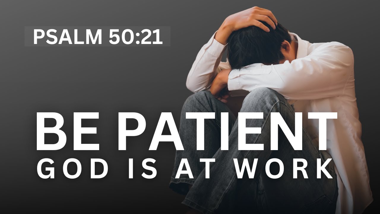 God's Silence Is NOT Approval | Psalm 50:21 | Devotional