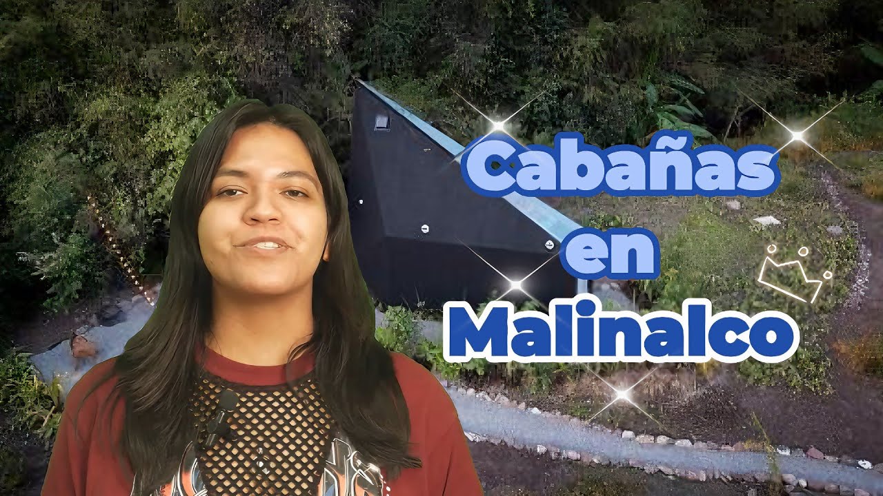 Checa estas incre&iacute;bles opciones de caba&ntilde;as en Malinalco