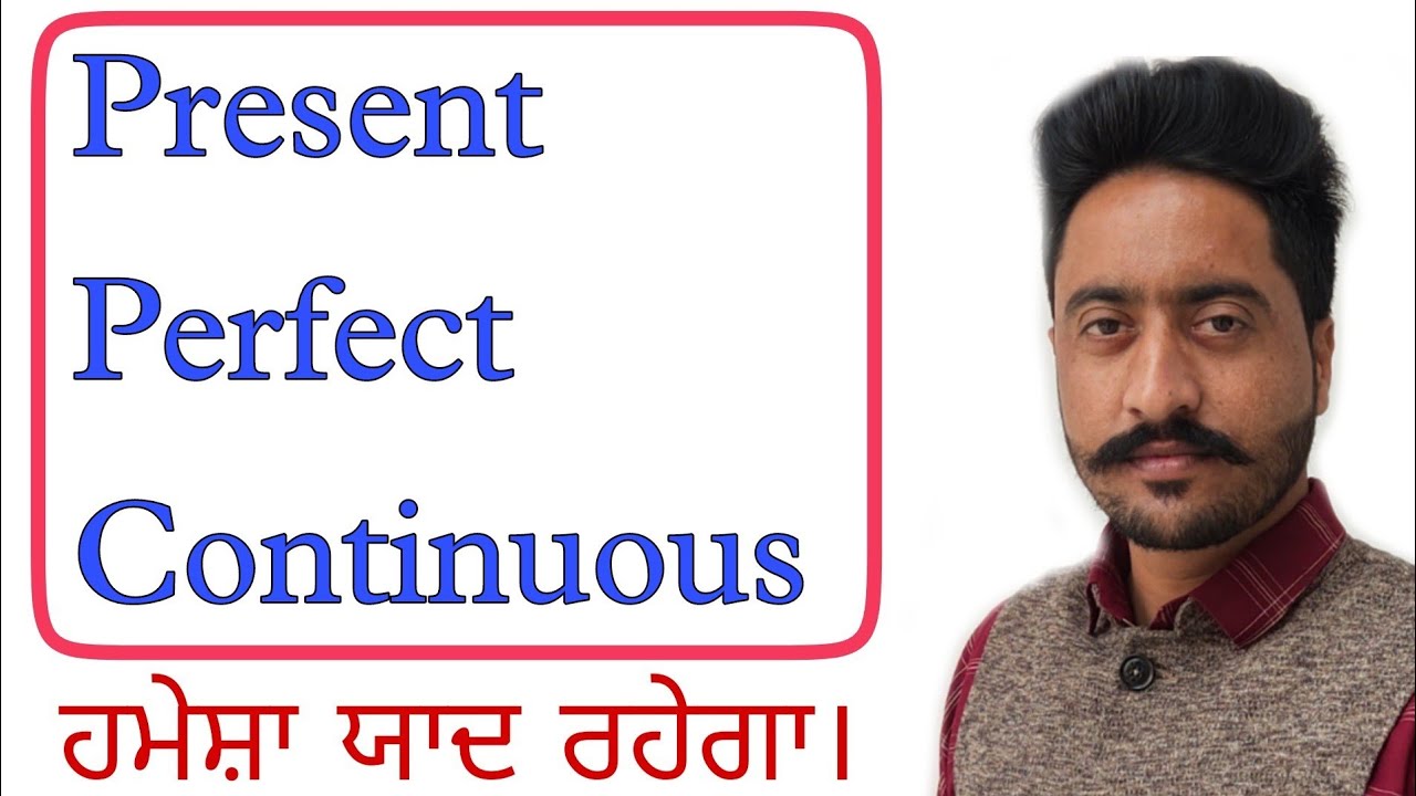 Present Perfect Continuous Tense by English Family 87 | All tenses by English Family87 in Punjabi