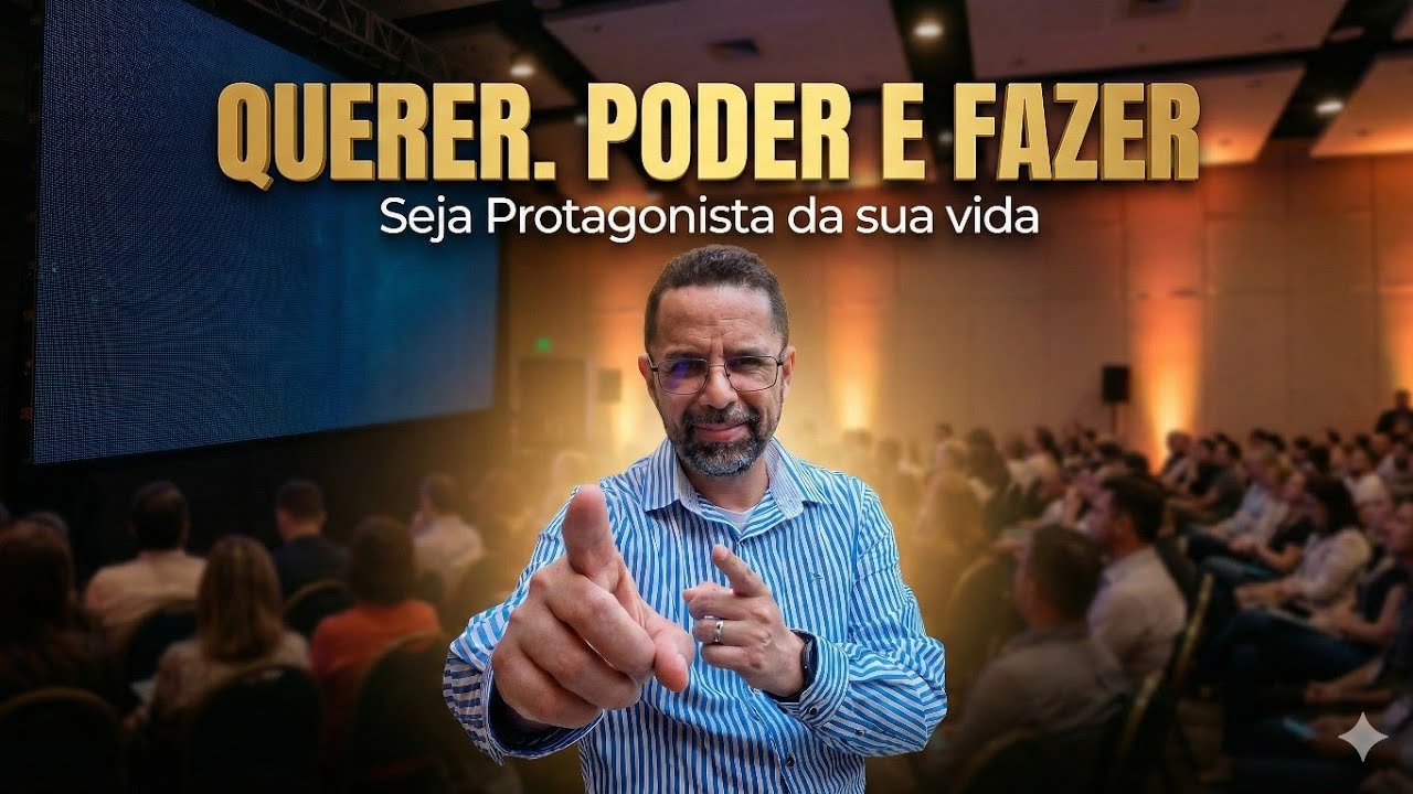 Querer, Poder e Fazer: Ações para Assumir o Protagonismo