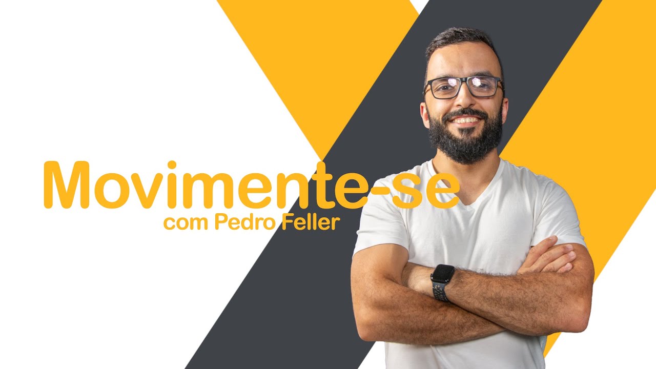MOVIMENTE-SE | PEDRO FELLER | EP01