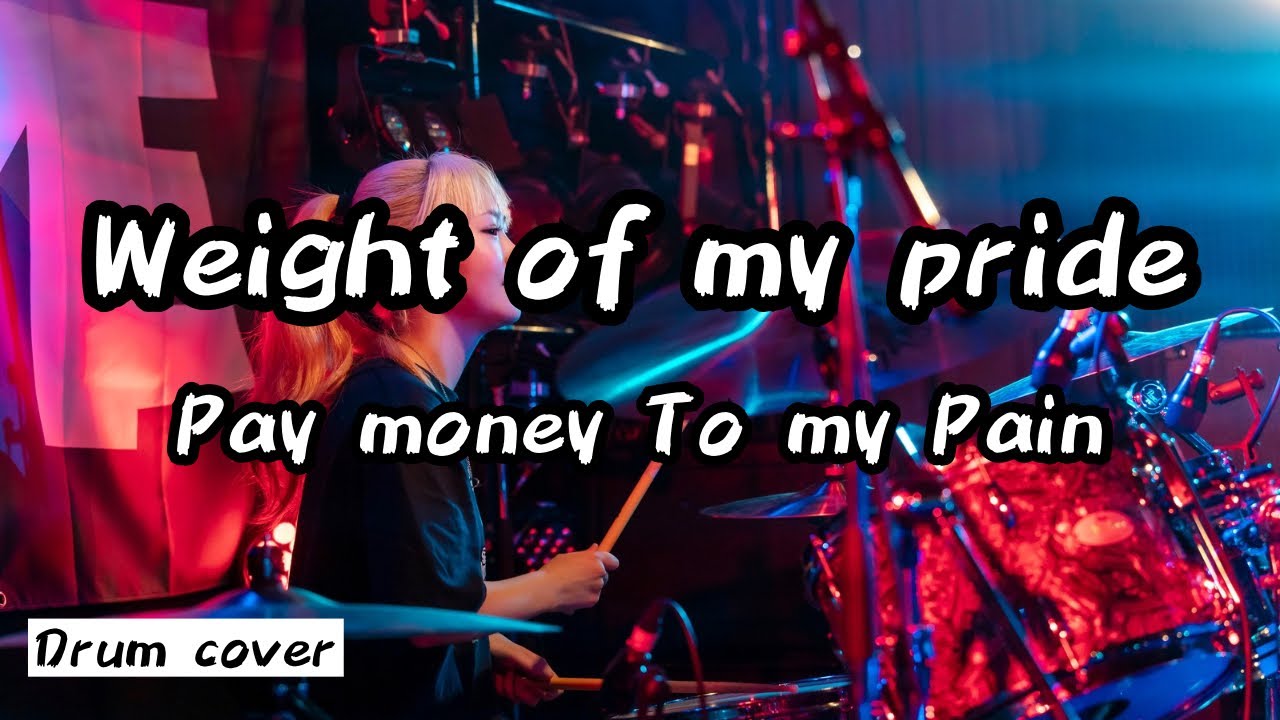 Pay money To my Pain - Weight of my pride : 叩いてみた #Bow #drummer