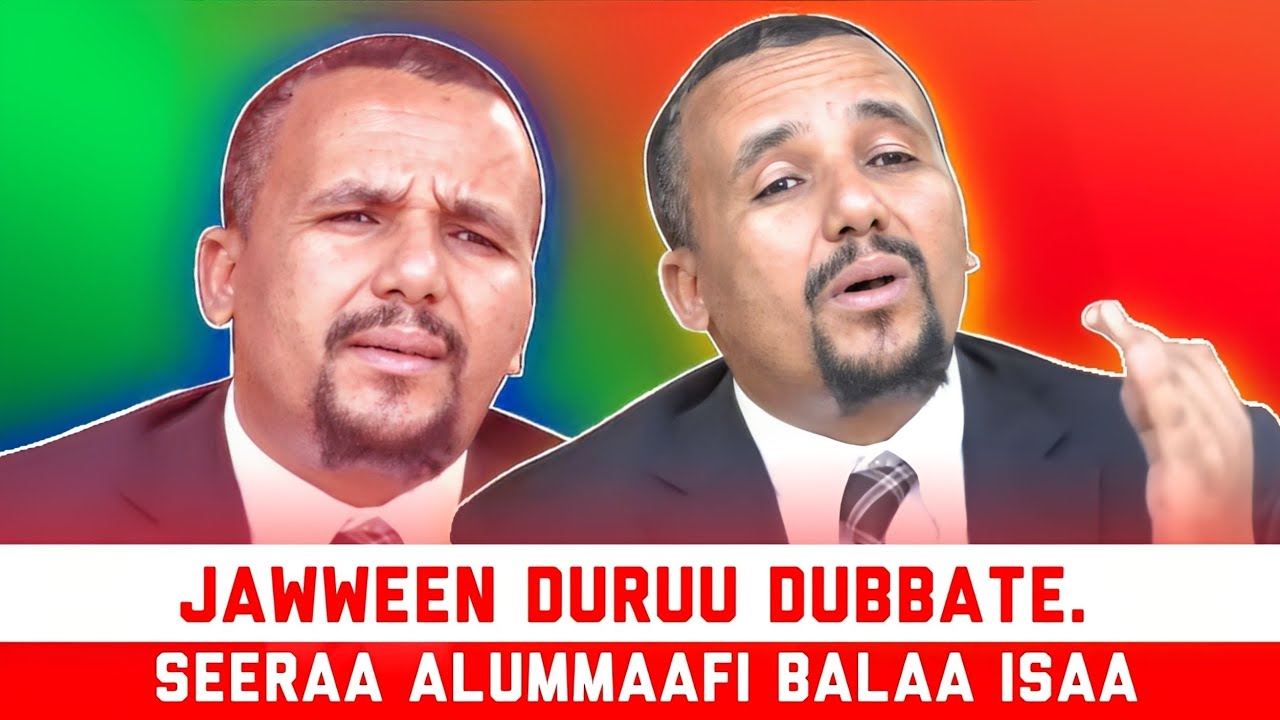 OROMIA VIEW: JAWWEEN DURUU DUBBATE.