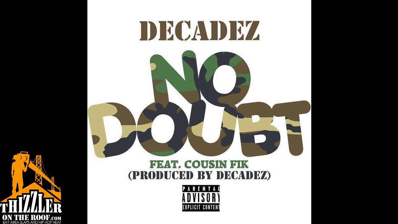 DecadeZ ft. Cousin Fik - No Doubt [Prod. By DecadeZ] [Thizzler.com]