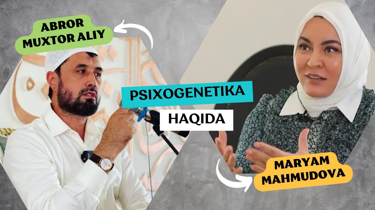 Аброр Мухтор Алий психогенетика ҳақида