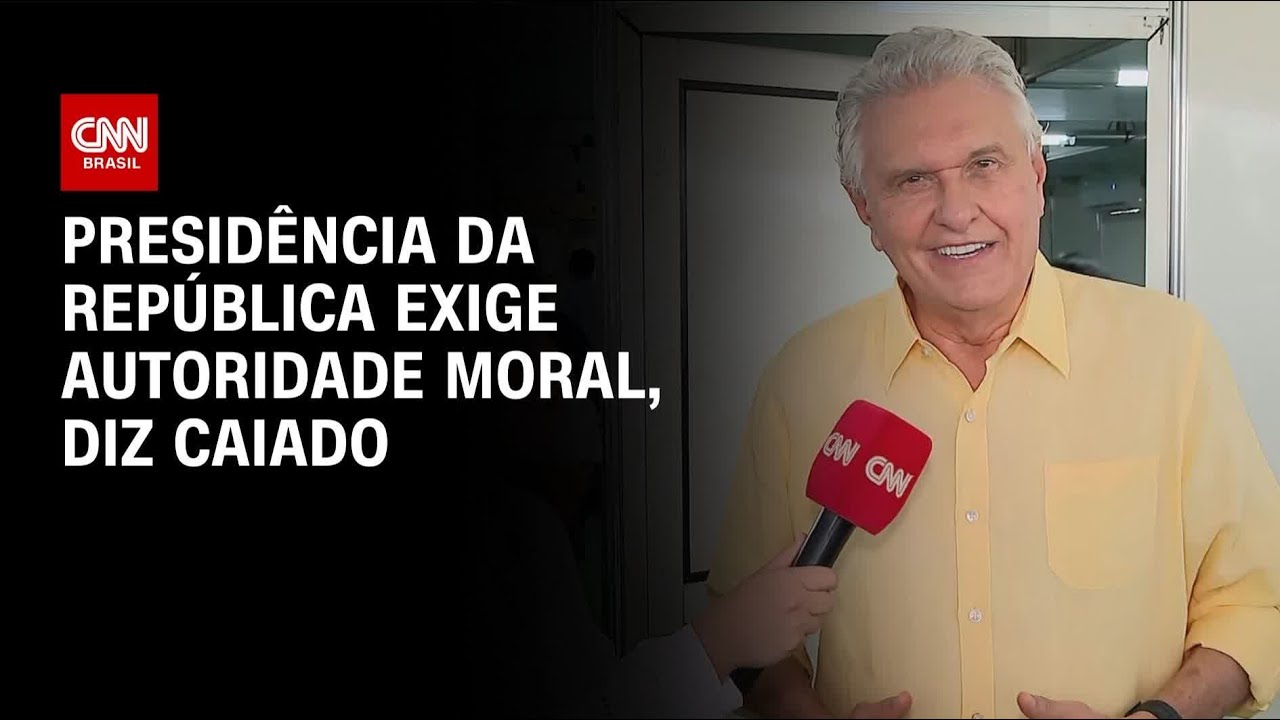 Ronaldo Caiado diz que Presidência exige autoridade moral | AGORA CNN