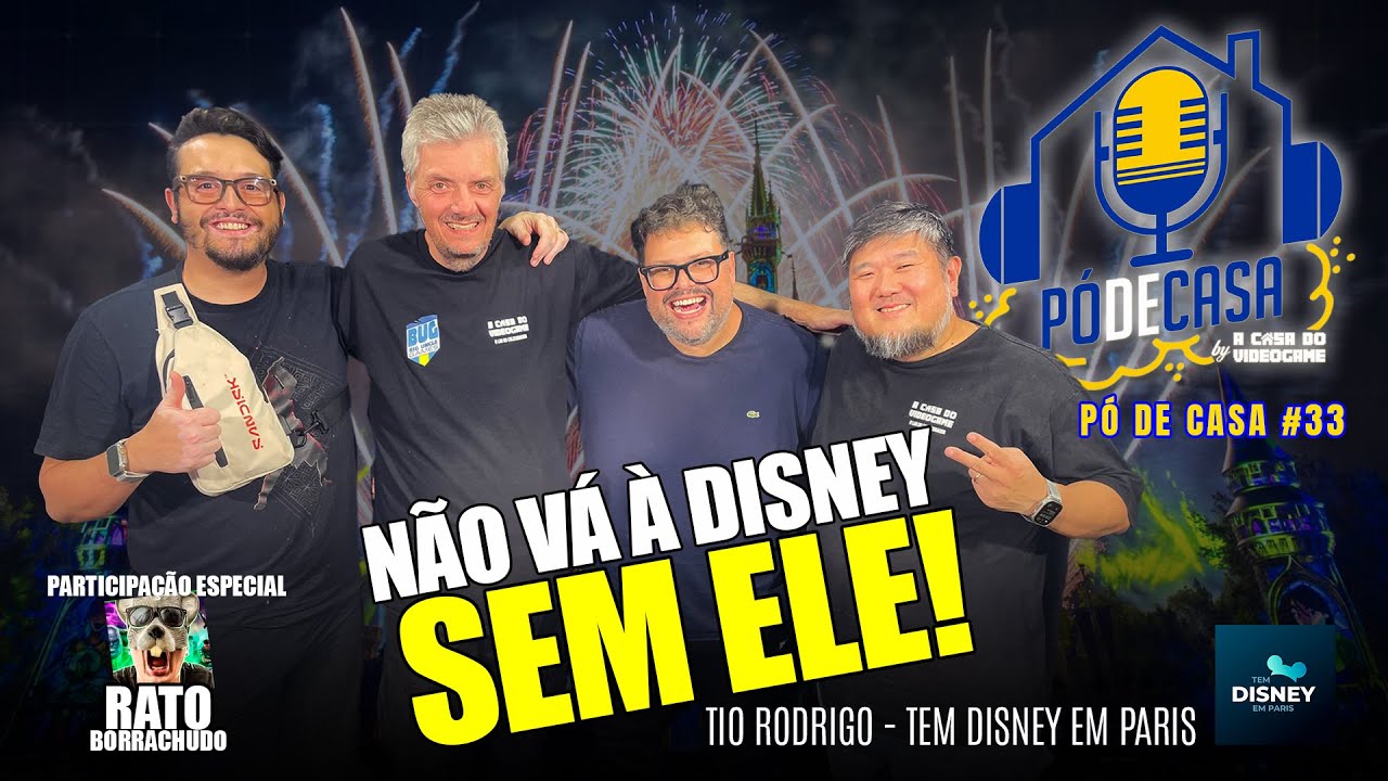 Pó de Casa #33 Rodrigo (Tem Disney em Paris) e Rato Borrachudo