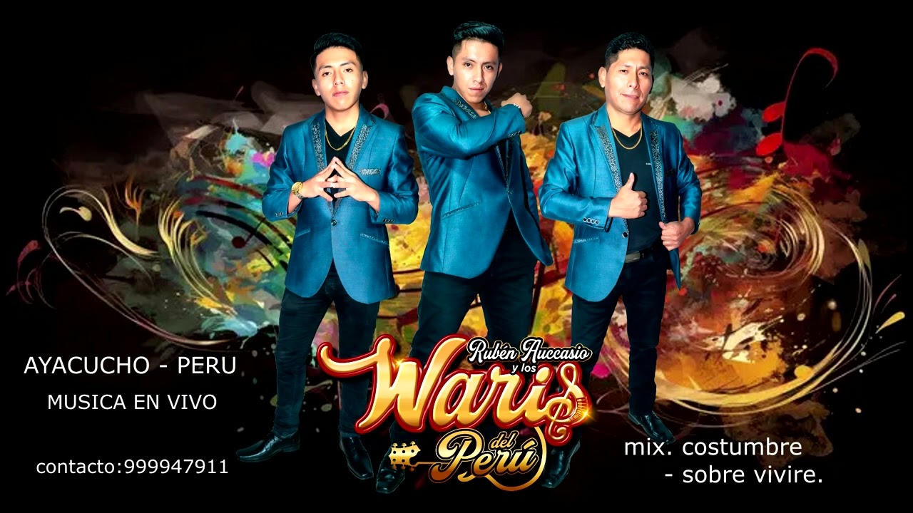 Agrup. los Waris del Per&uacute;. mix costumbres(musica en vivo)