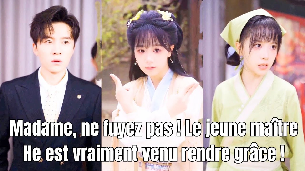 Madame, ne fuyez pas ! Le jeune maître He est vraiment venu rendre grâce !#251221frB2