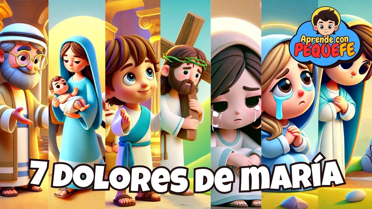 Los 7 DOLORES de la VIRGEN MARÍA para NIÑOS 👦💔 |  PequeFe