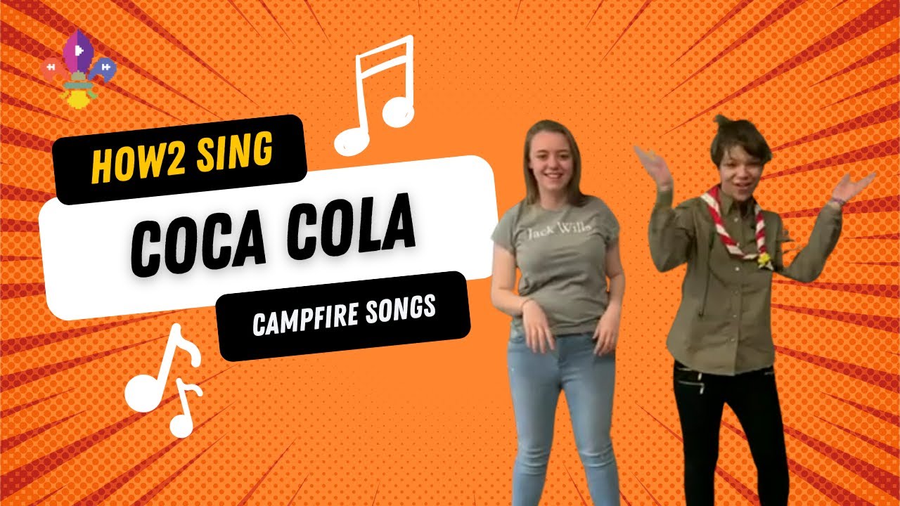 HOW2 SING Coca Cola | SCOUTADELIC #CampfireSong