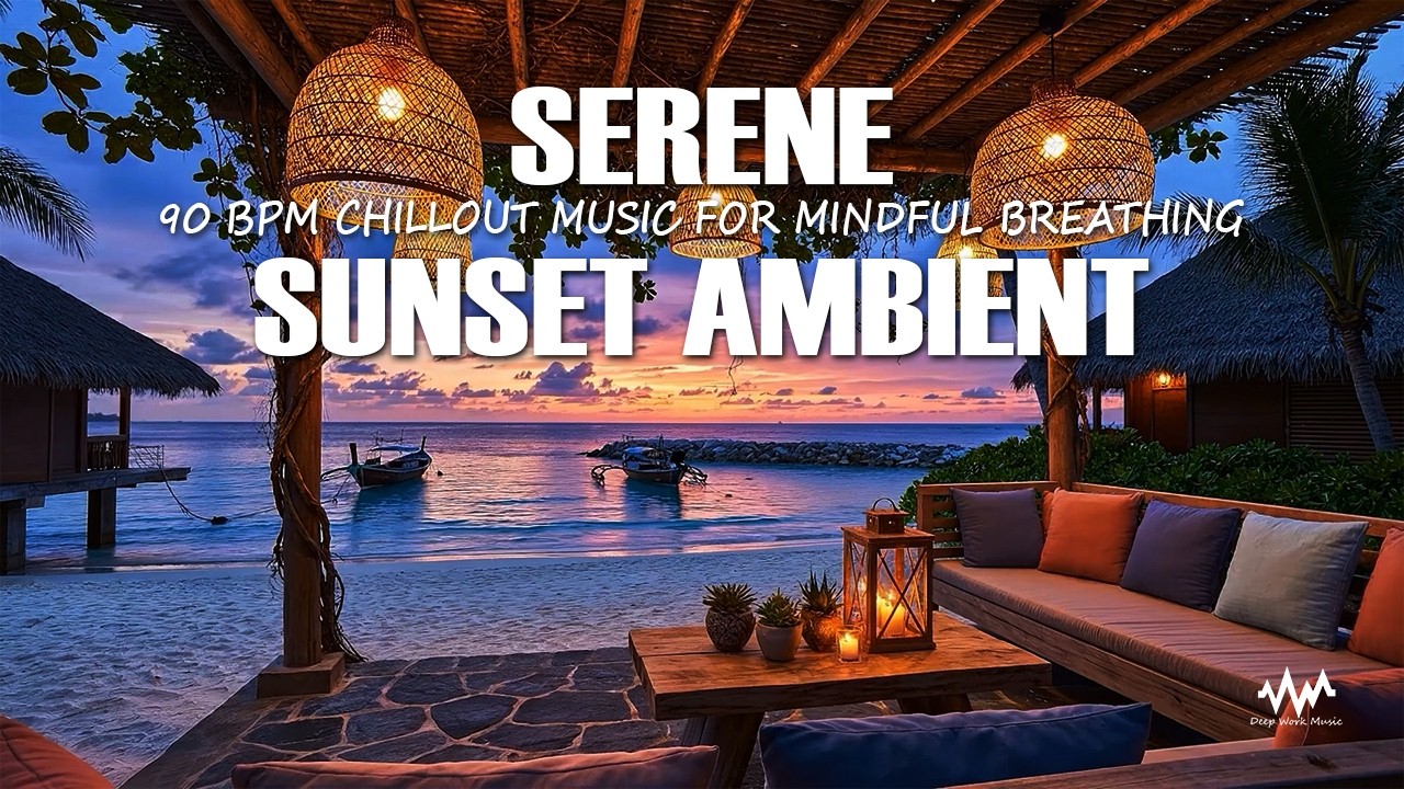 Serene Sunset Ambient | 90 BPM Chillout Music for Mindful Breathing