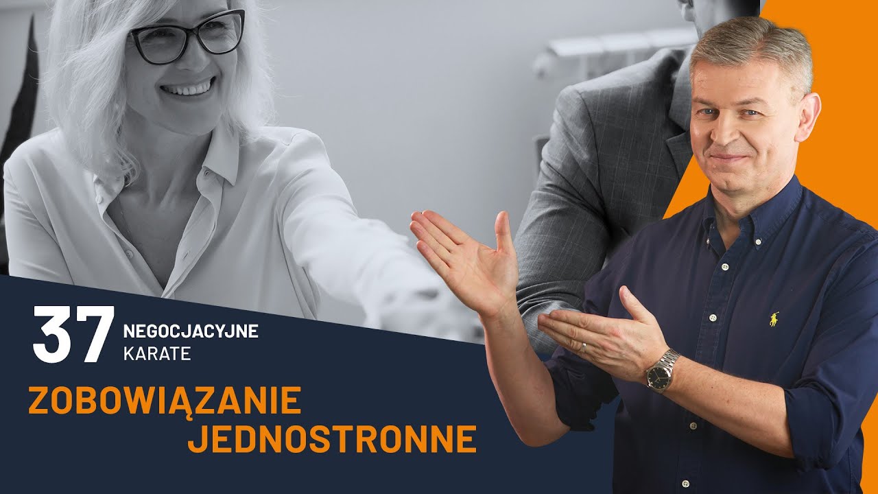 Zobowiązanie jednostronne  | Negocjacyjne Karate odc. 37