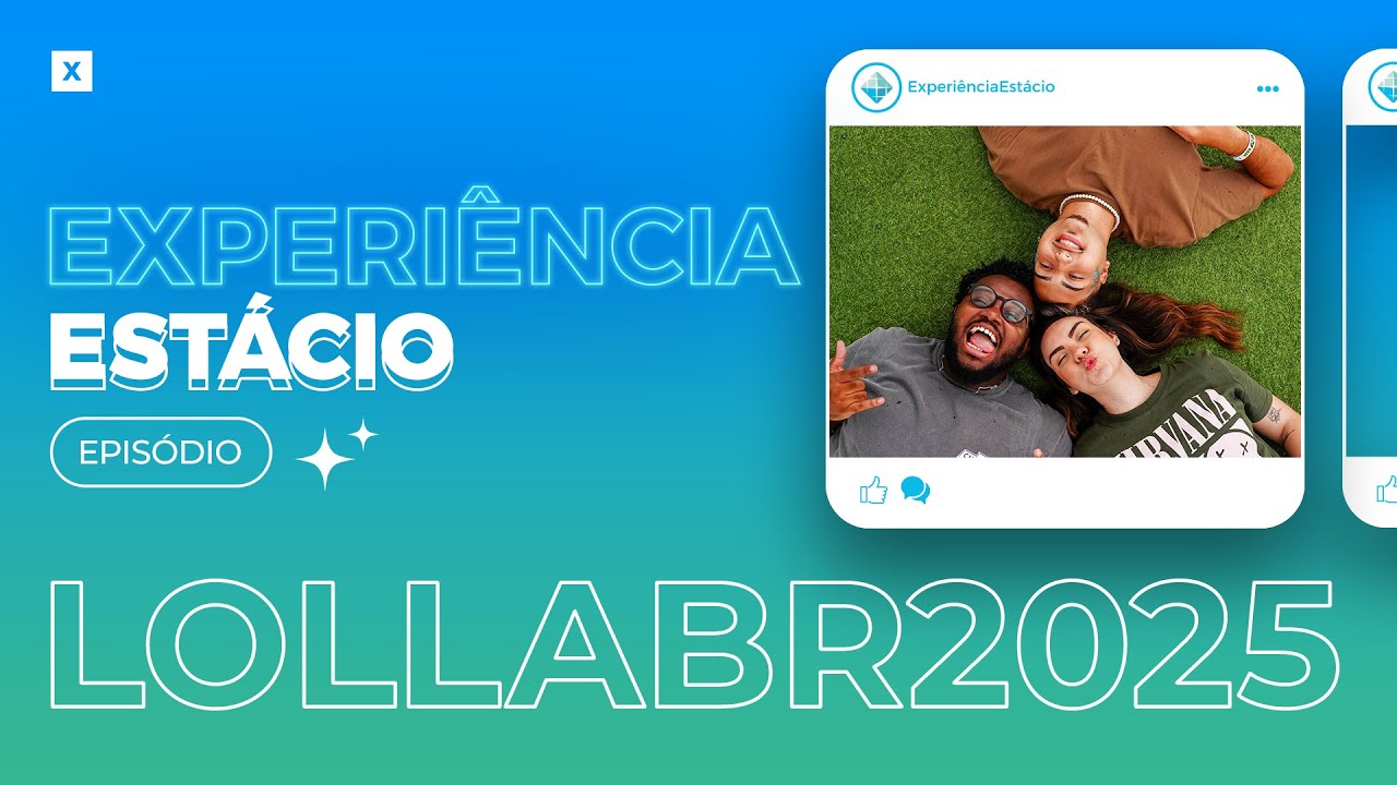 Experiência Estácio: Episódio LollaBR2025