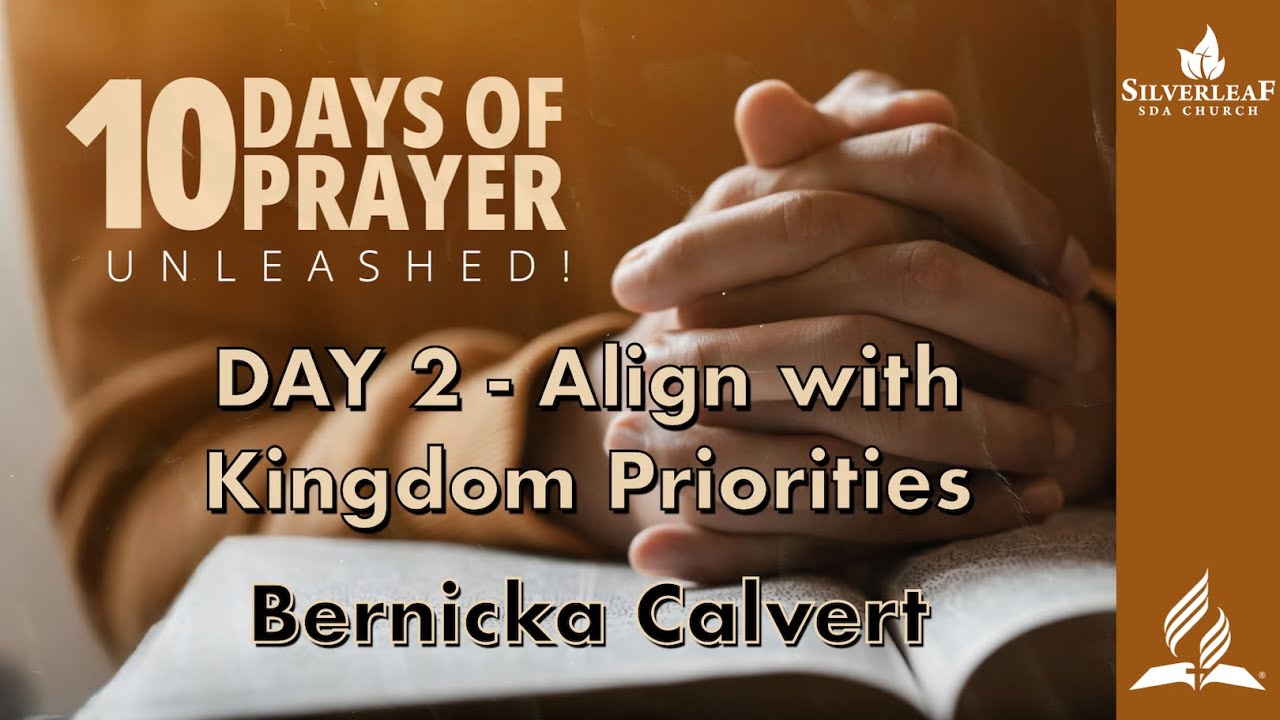 10 Days of Prayer - DAY 2 - Align with Kingdom Priorities
