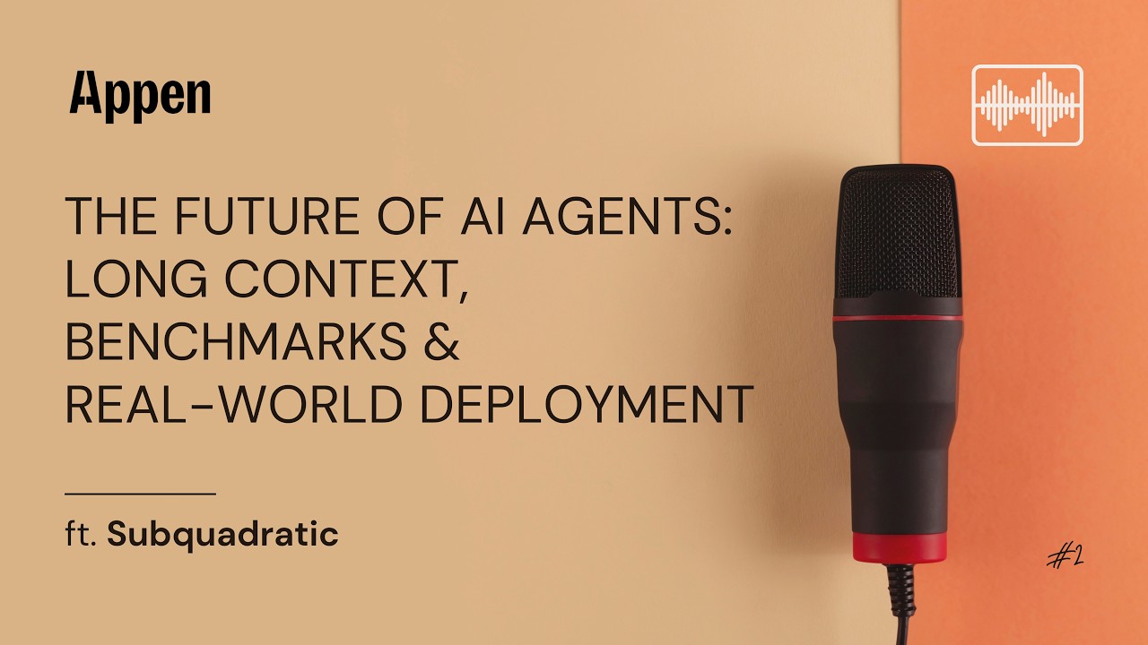 The Future of AI Agents: Long Context, Benchmarks & Real-World Deployment | ft. Subquadratic