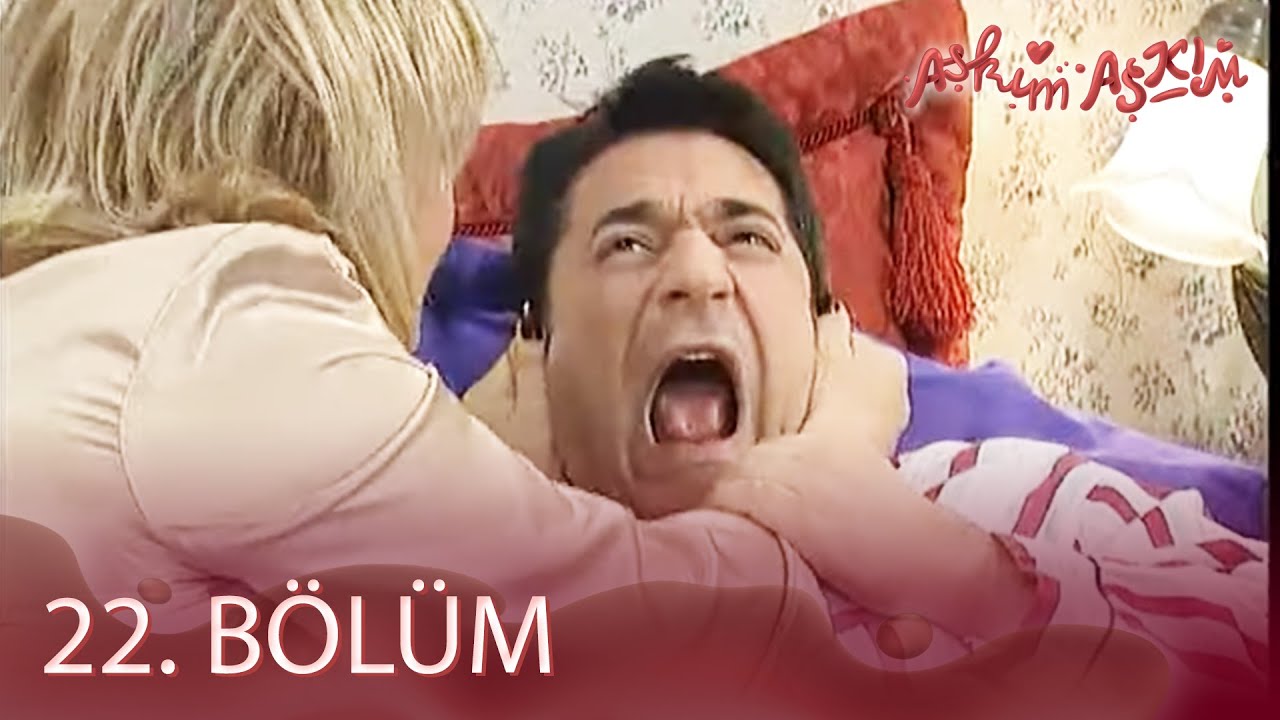 Aşkım Aşkım 22.Bölüm - FULL BÖLÜM