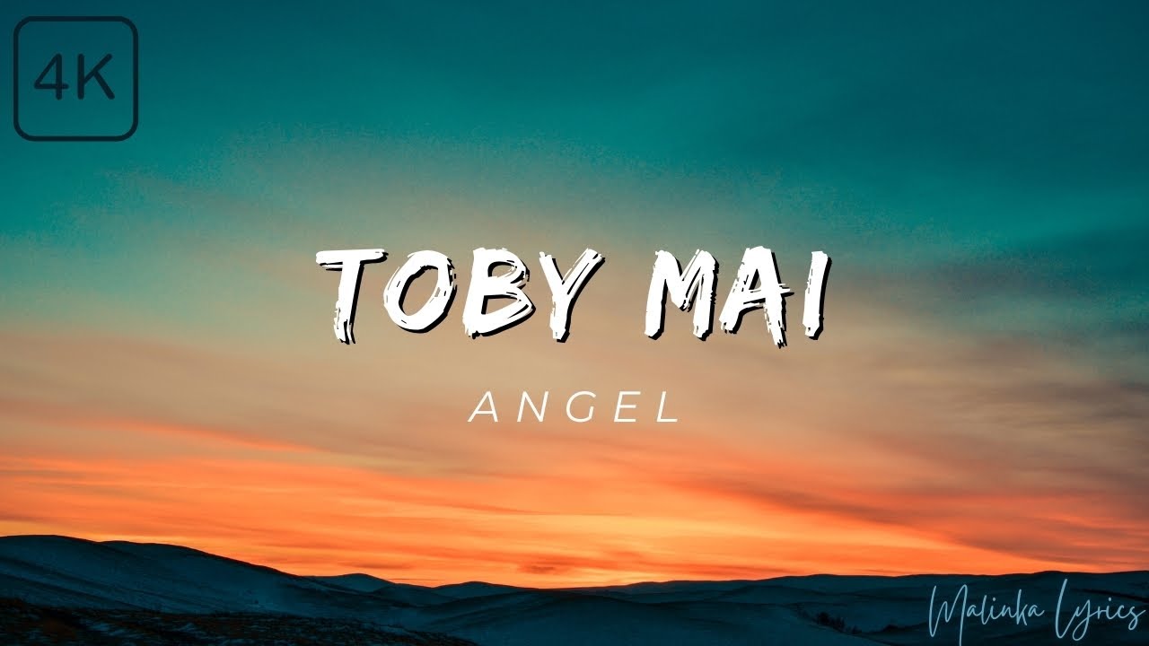 Toby Mai - Angel [4k Lyrics]