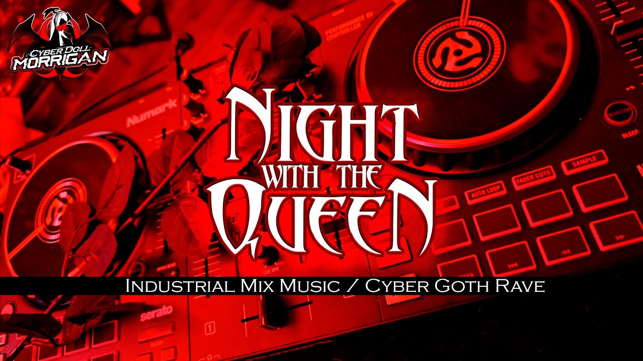 🌙Night With the Queen👑🦇INDUSTRIAL MIX MUSIC🦾🔥Cyber Goth Rave by DJ Cyber Doll Morrigan