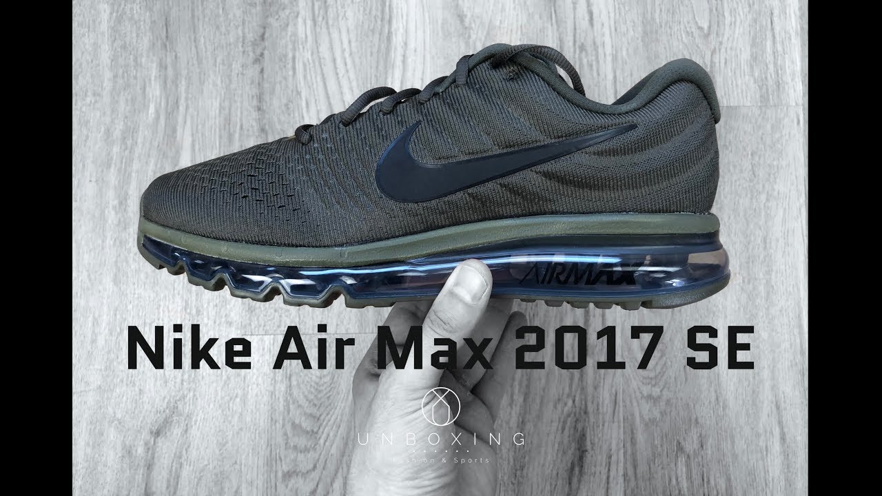Nike Air Max 2017 SE &lsquo;Cargo Khaki/Black&rsquo; | UNBOXING & ON FEET | fashion shoes | 2018 | 4K