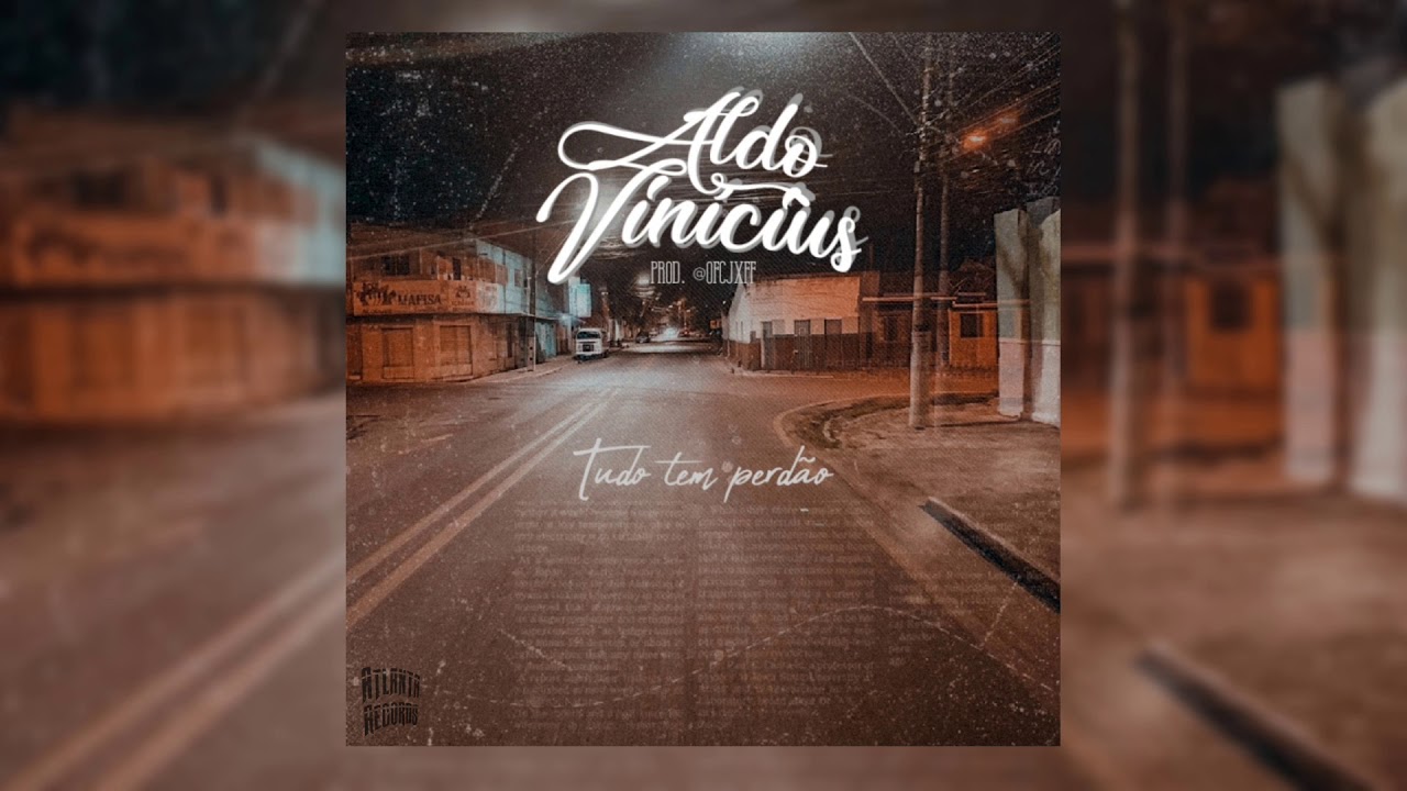 Aldo Vinícius - Tudo tem perdão [Prod. @ofcjxff]