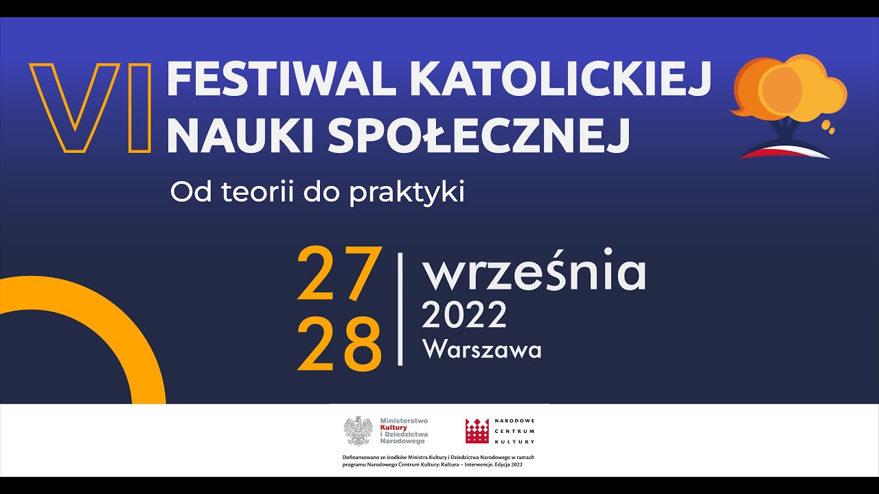 VI Festiwal Katolickiej Nauki Społecznej - Od teorii do praktyki