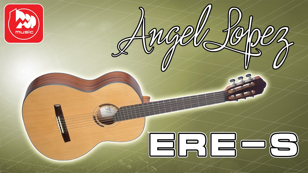 Классическая гитара ANGEL LOPEZ ERE-S