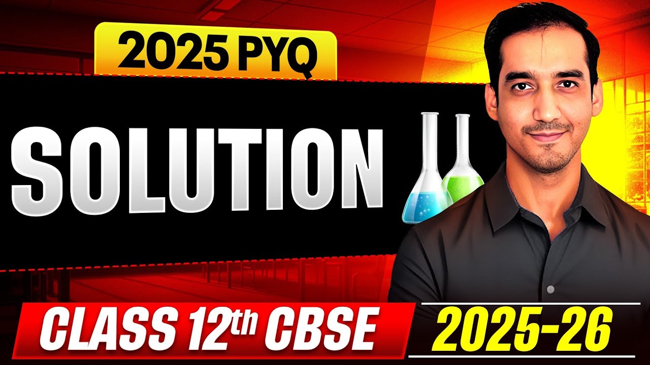 Solutions | 2025 PYQ | CBSE board | 2025-26 | Sourabh Raina