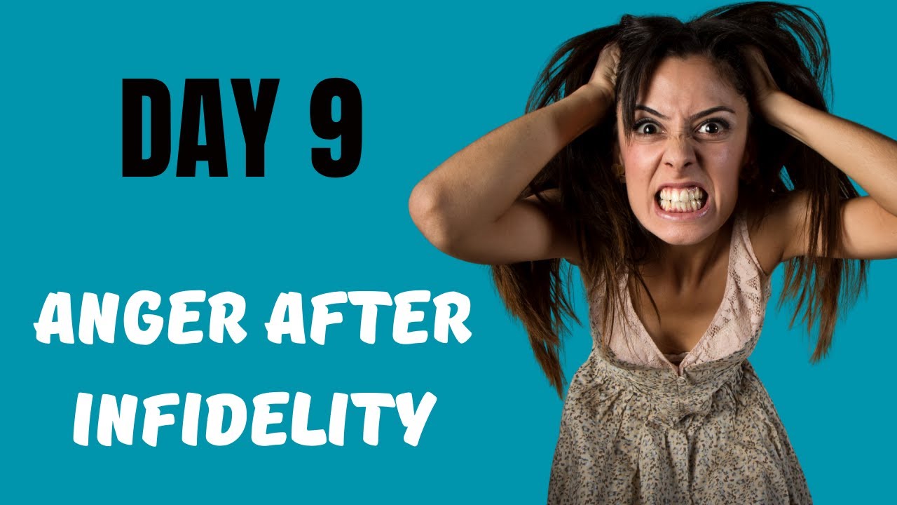 Day 9: Coping with Anger After Infidelity | Healing from Betrayal