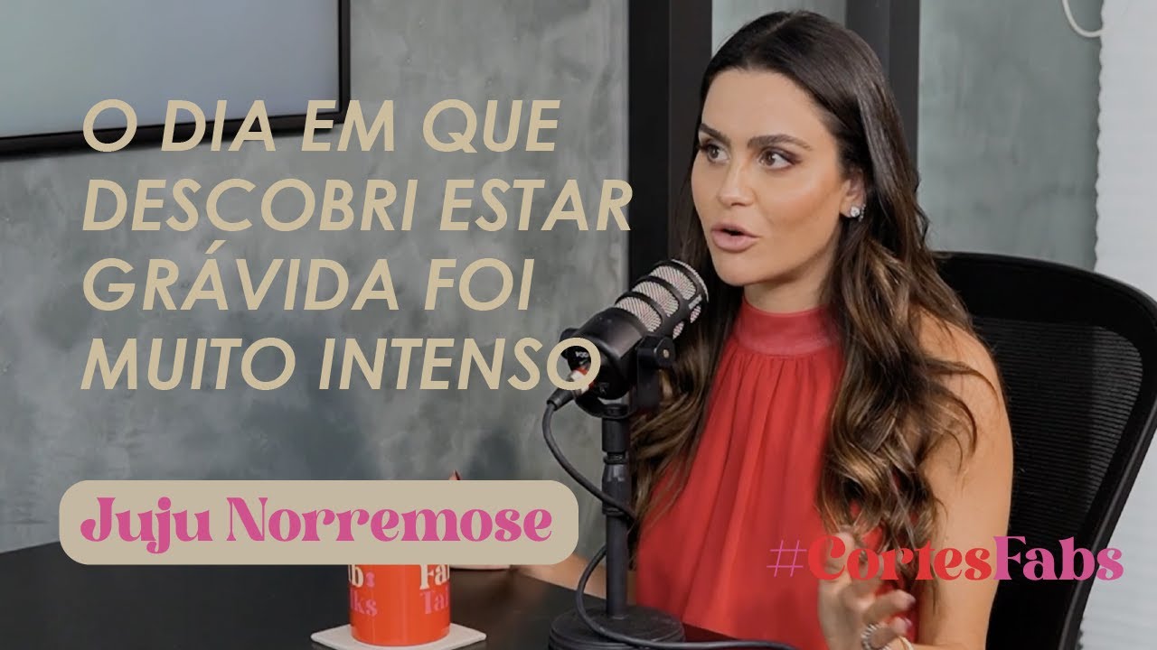 O dia em que descobri estar grávida foi muito intenso | Ep. 36 Juju Norremose #CorteFabs