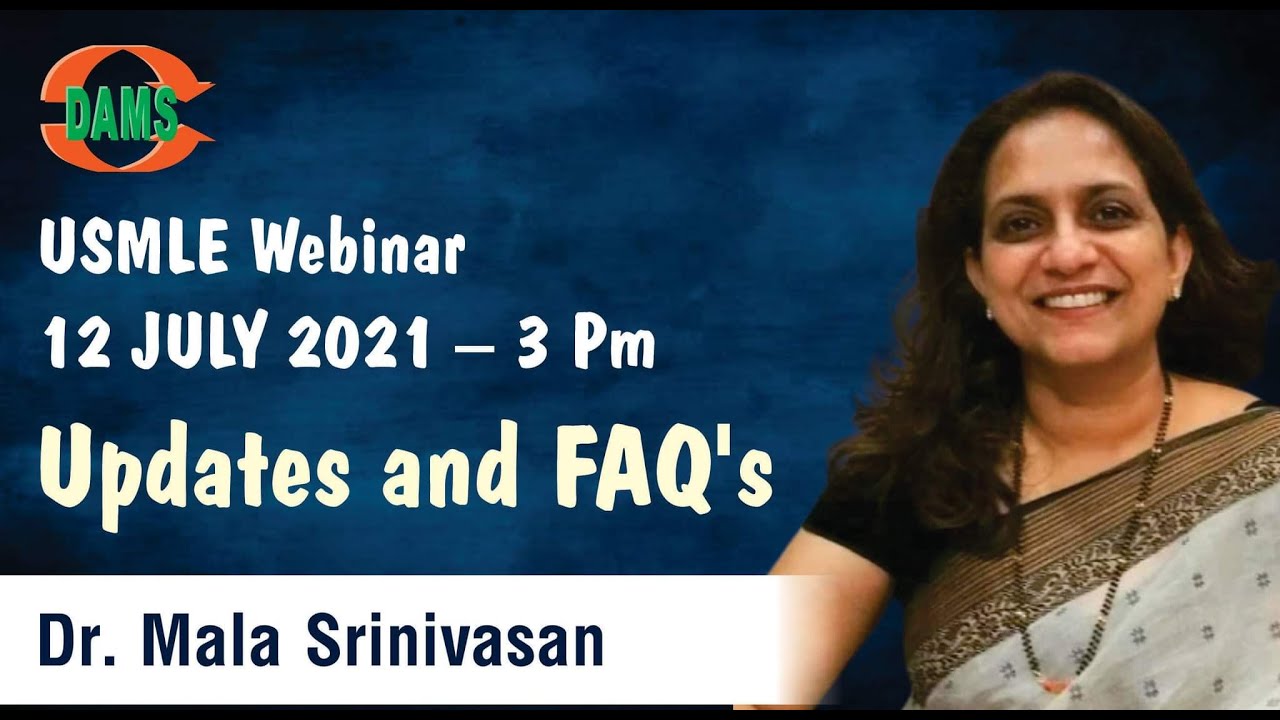 USMLE latest updates and FAQ's Dr. Mala Srinivasan