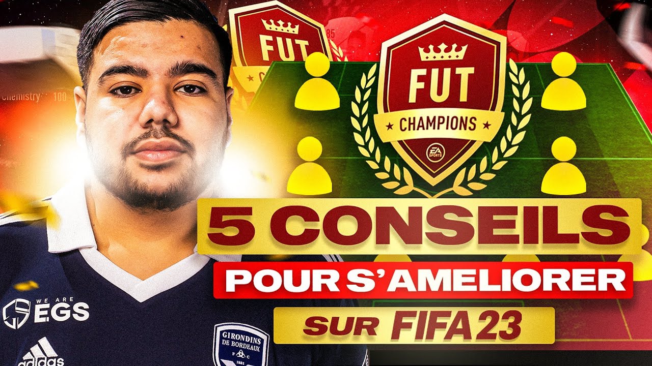 5 CONSEILS DE PRO POUR S'AMELIORER SUR FIFA 23